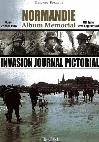 Invasion Journal Pictorial: Normandie Album Memorial (English and French Edition) [FRENCH LANGUAGE - Hardcover ] - Bernage, Georges