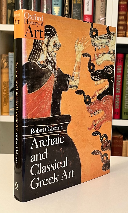 Archaic and Classical Greek Art (Oxford History of Art) by Osborne