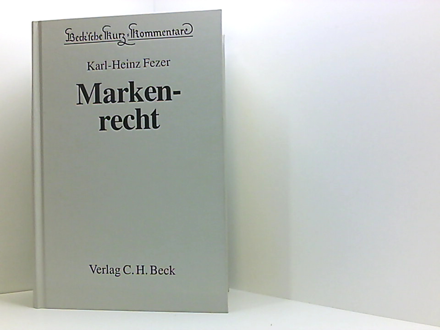 Markenrecht - Fezer, Karl-Heinz