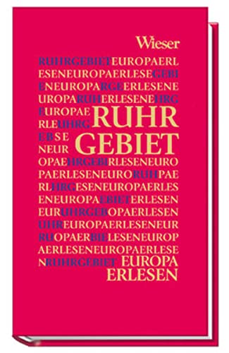 Ruhrgebiet. hrsg. von Thomas Ernst/Florian Neuner / Europa erlesen, - Ernst, Thomas (Herausgeber)