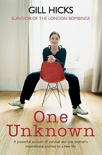 One Unknown: A powerful account of survival and one woman's inspirational journey to a new life - Hicks, Gill