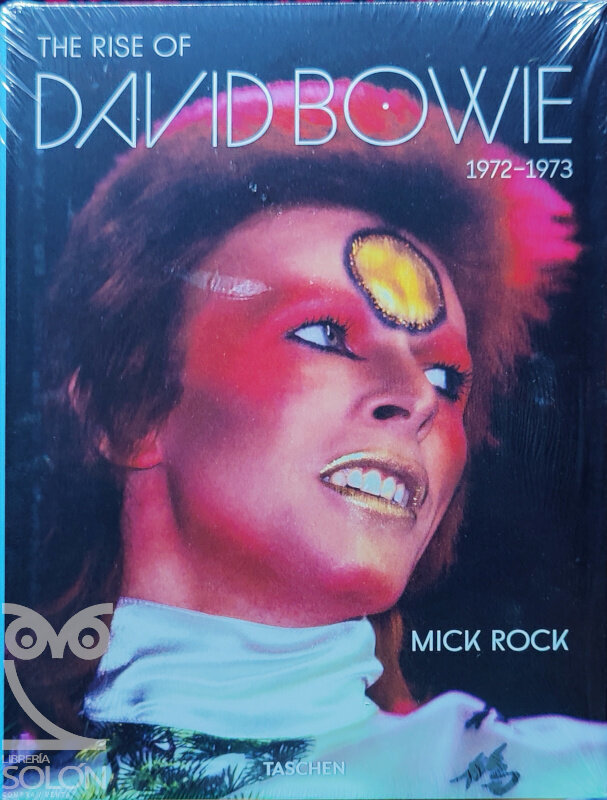 The Rise of David Bowie 1972-1973. by BOWIE, David, & Mick Rock