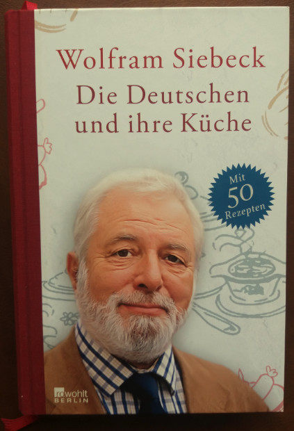 Die Deutschen und ihre Küche.' - Siebeck, Wolfram:'