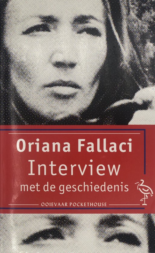 Interview met de geschiedenis - Oriana Fallaci