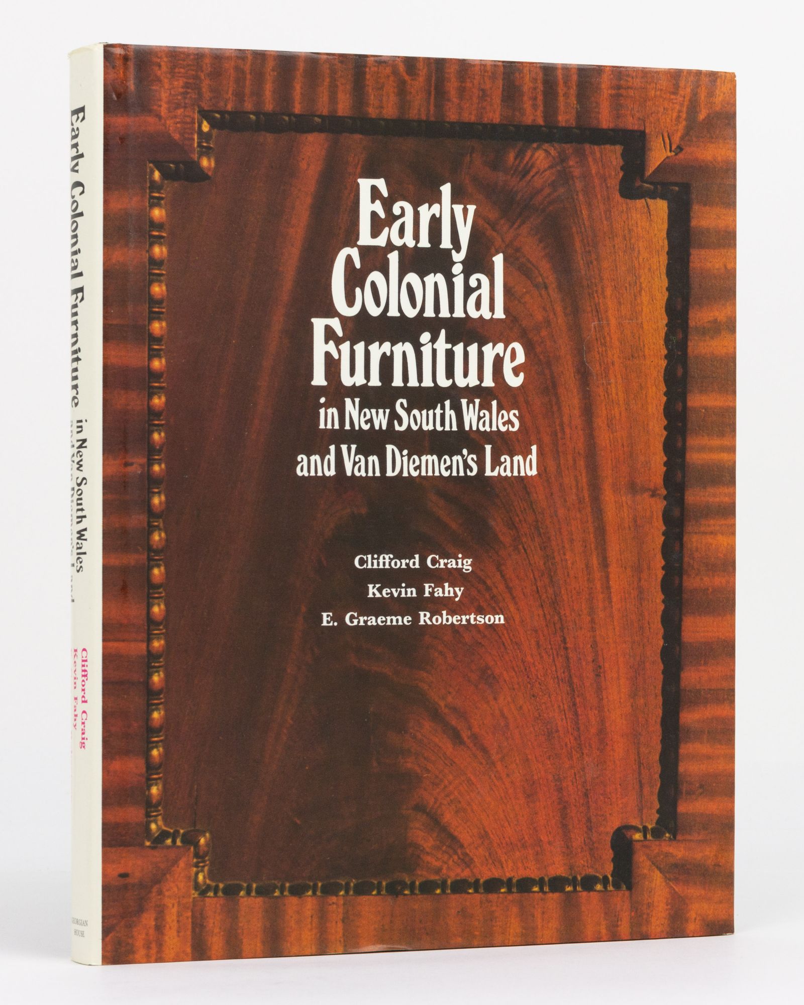 Early Colonial Furniture in New South Wales and Van Diemen's Land - CRAIG, Clifford, Kevin FAHY and E. Graeme ROBERTSON