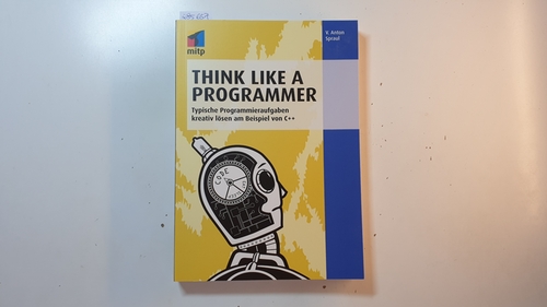 Think like a programmer : typische Programmieraufgaben kreativ lösen am ...