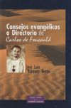 Consejos evangélicos» o «Directorio» de Carlos de Foucauld - José Luis Vázquez Borau