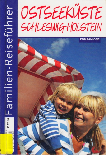 Familien-Reiseführer ~ Ostseeküste Schleswig-Holstein. - Sauer, Anne