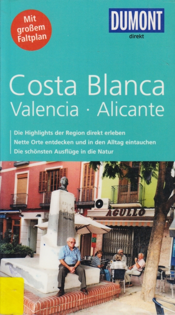 DuMont direkt ~ Costa Blanca, Valencia, Alicante : Mit großem Faltplan. - Blázquez, Manuel García