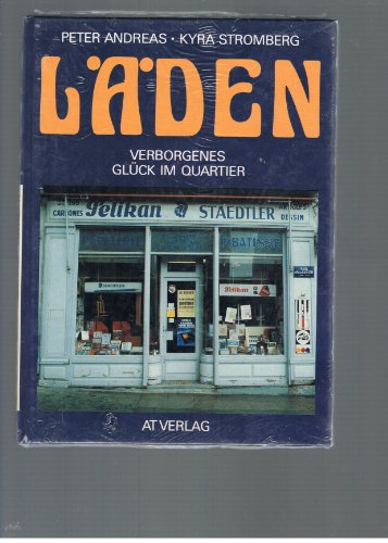 Läden. [Verborgenes Glück im Quartier]. - Andreas, Peter und Kyra Stromberg