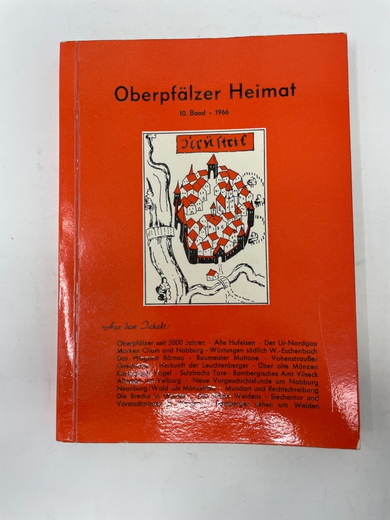 Oberpfälzer Heimat. 10. Band 1966 - Beiträge zur Heimatkunde der Oberpfalz. Hrsg. vom Heimatkundlichen Arbeitskreis im Oberpfälzer Waldverein - Gagel, Ernst