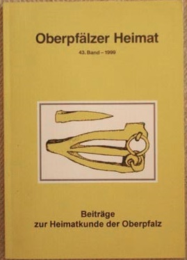 Oberpfälzer Heimat. Beiträge zur Heimatkunde der Oberpfalz. Band 43 - 1999. Herausgegeben vom Heimatkundlichen Arbeitskreis im Oberpfälzer Waldverein. - Busl, Adelbert