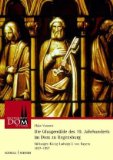 Die Glasgemälde des 19. Jahrhunderts im Dom zu Regensburg : Stiftungen König Ludwigs I. von Bayern 1827 - 1857. Regensburger Domstiftung, Regensburger Domstiftung - Vaassen, Elgin