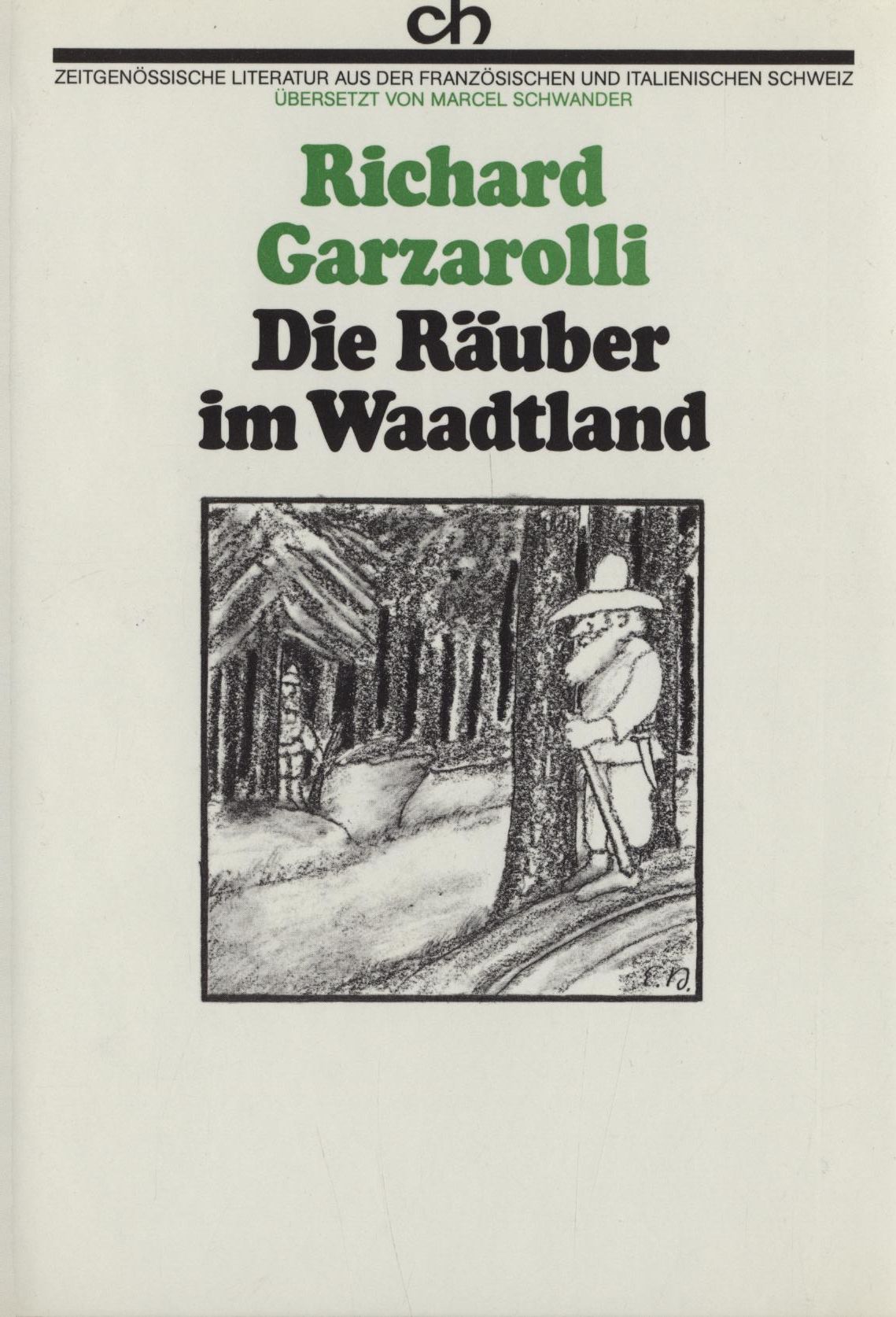 Die Räuber im Waadtland - Garzarolli, Richard und Marcel Schwander