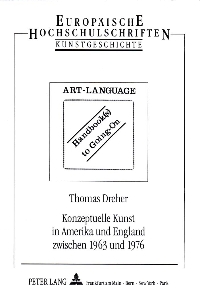 Konzeptuelle Kunst in Amerika und England zwischen 1963 und 1976. - Dreher, Thomas