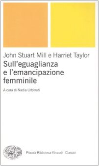 Sull'eguaglianza e l'emancipazione femminile - Urbinati, Nadia; Reichlin, Massimo