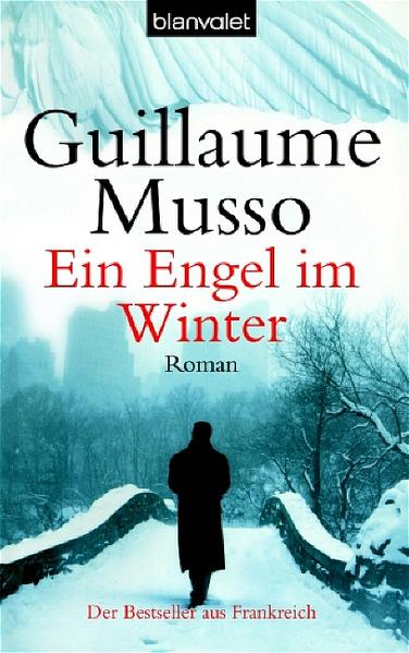 Ein Engel im Winter: Roman (Blanvalet Taschenbuch) - Musso, Guillaume und Antoinette Gittinger