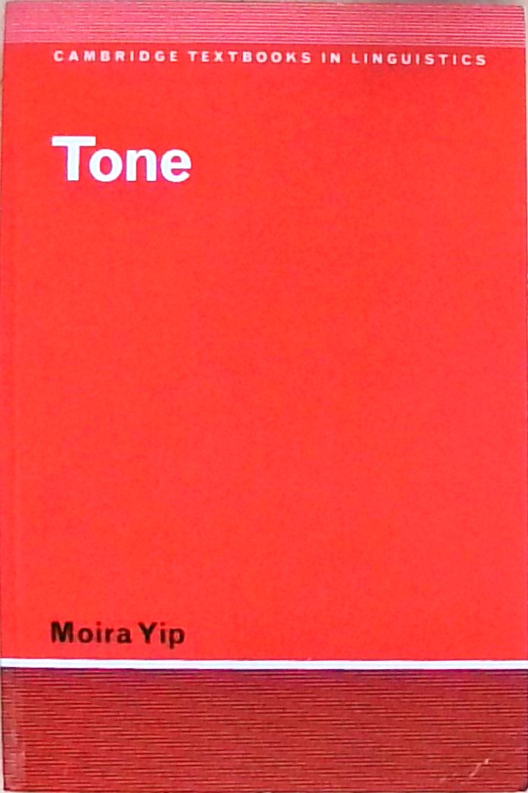 Tone (Cambridge Textbooks in Linguistics) - Yip, Moira