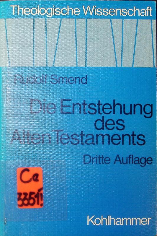 Die Entstehung des Alten Testaments. - Smend, Rudolf