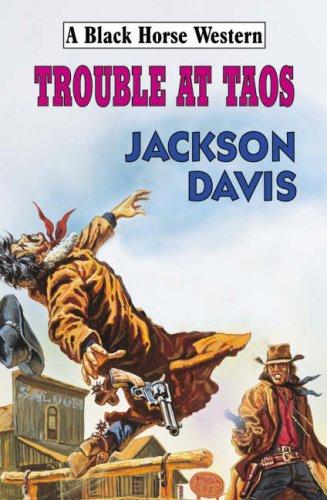 Trouble at Taos - Davis, Jackson