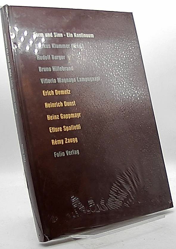 Form und Sinn - ein Kontinuum : über die Aktualität der Sinnstiftung durch Kunst ; Erich Demetz . ; [erscheint anläßlich der Ausstellung: Form und Sinn - ein Kontinuum, Zeit: 28. September bis 30. November 1996]. Markus Klammer (Hrsg.). Rudolf Burger . [Veranst.: Kunstverein Bozen] - Demetz, Erich (Illustrator), Markus (Herausgeber) Klammer und Rudolf (Mitwirkender) Burger