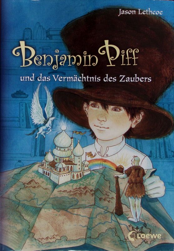 Benjamin Piff und das Vermächtnis des Zaubers. - Lethcoe, Jason