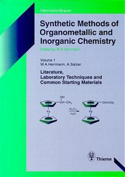 Synthetic Methods of Organometallic and Inorganic Chemistry. Vol. 1: Literature, Laboratory Techniques, and Common Starting Materials. - Herrmann, Wolfgang A and Georg Brauer