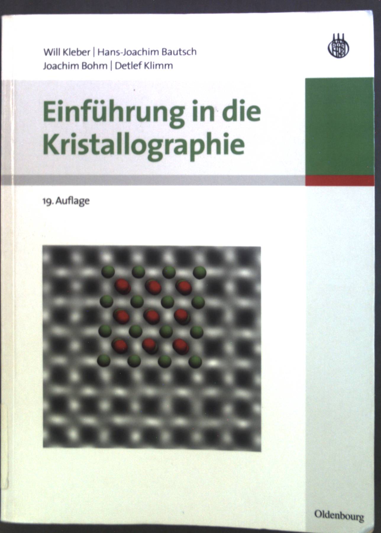 Einführung in die Kristallographie. - Kleber, Will, Hans-Joachim Bautsch Joachim Bohm u. a.