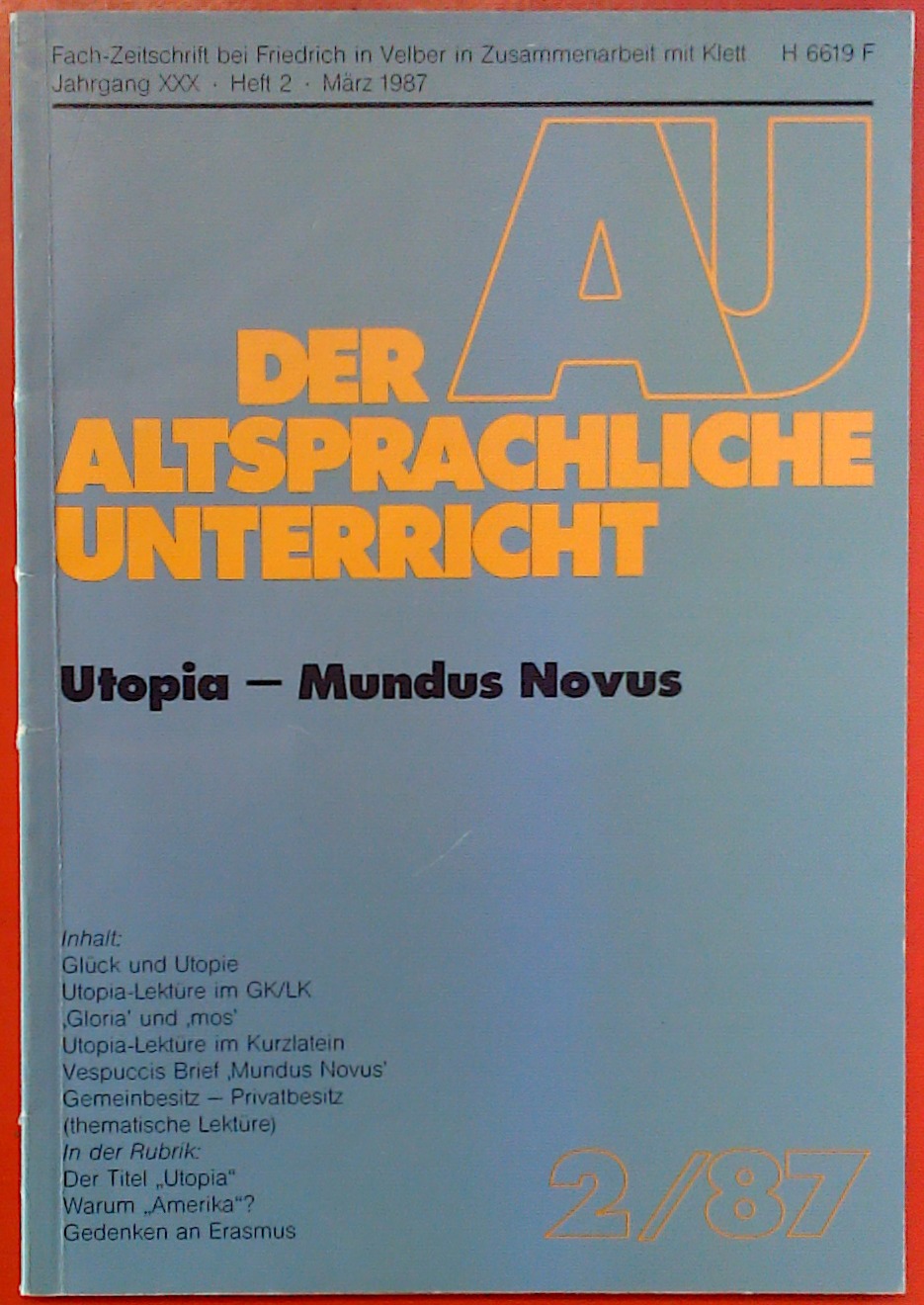 Der altsprachliche Unterricht - Utopia-Mundus Novus (Fachzeitschrift Jahrgang XXX / Heft 2 / März 1987) - Autorenkollektiv