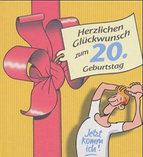 Herzlichen Glückwunsch zum 20. Geburtstag. [Peter Butschkow] - Butschkow, Peter