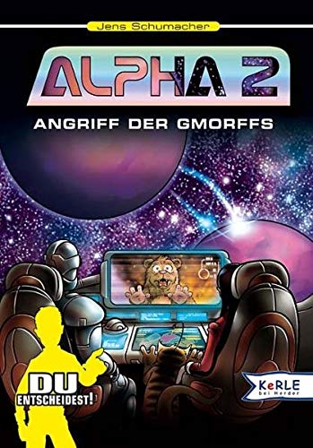 Schumacher, Jens: Alpha 2; Teil: Bd. 2., Angriff der Gmorffs - Jens Schumacher