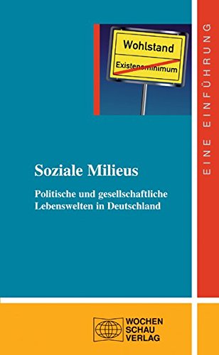 Soziale Milieus: Politische und gesellschaftliche Lebenswelten in Deutschland (uni studien politik) - Breit, Gotthard und Peter Massing