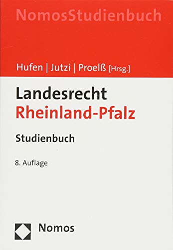 Landesrecht Rheinland-Pfalz: Studienbuch - Hufen, Friedhelm, Siegfried Jutzi und Alexander Proelß