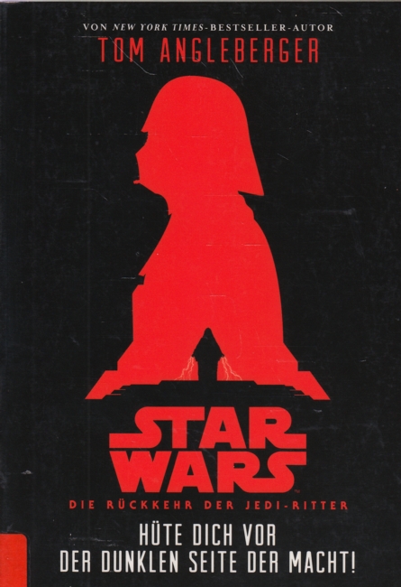 Star Wars - Die Rückkehr der Jedi-Ritter ~ Hüte dich vor der dunklen Macht!. - Angleberger, Tom