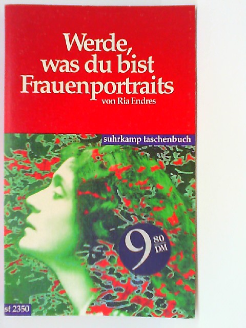 Werde, was du bist Frauenportraits - Endres, Ria