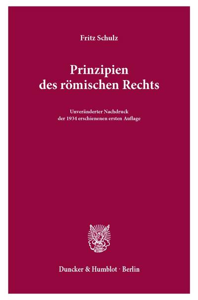 Prinzipien des römischen Rechts. - Fritz Schulz