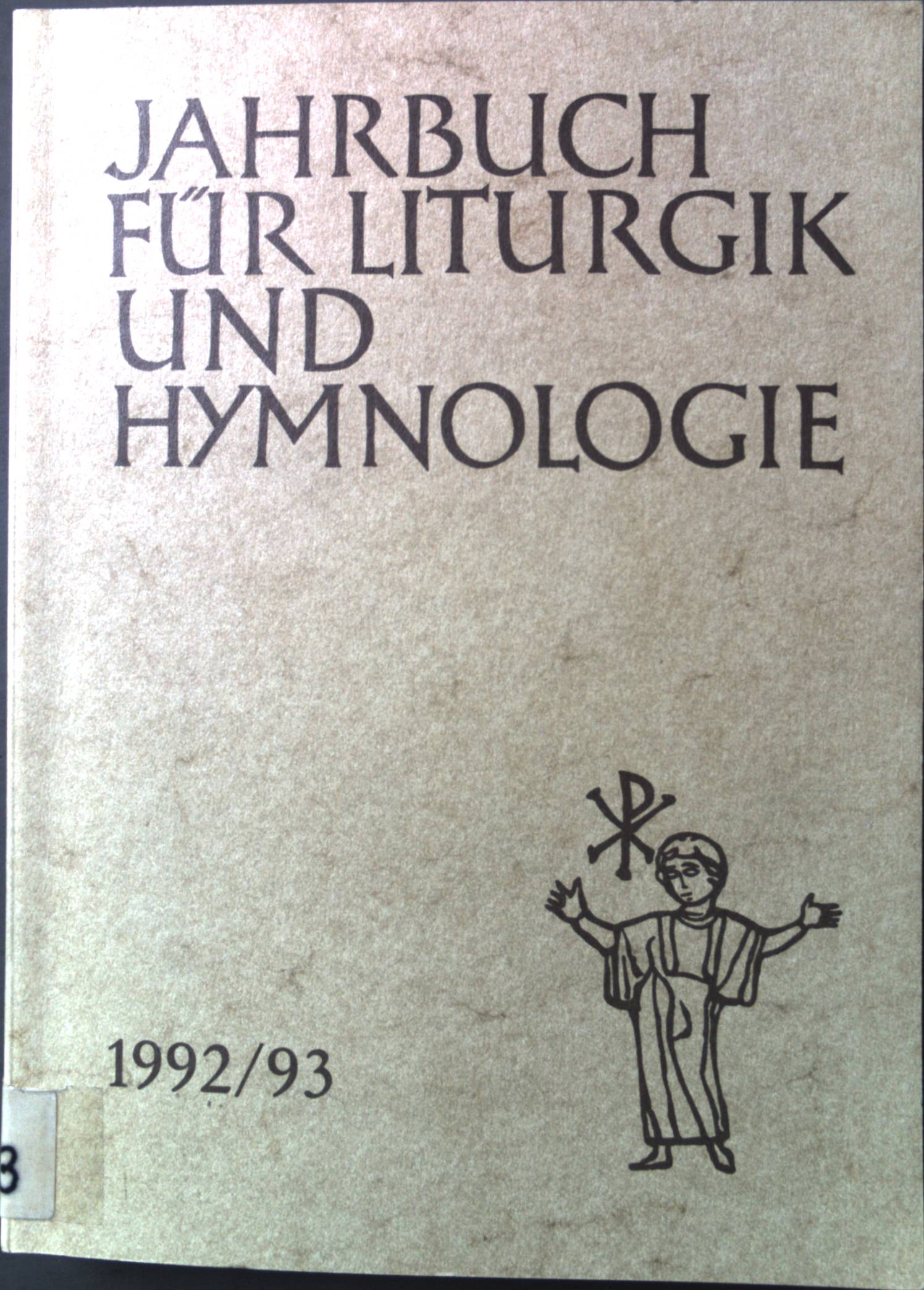 Jahrbuch für Liturgik und Hymnologie: 34. Band 1992/93 - Völker, Alexander, Ada Kadelbach und Andreas Marti