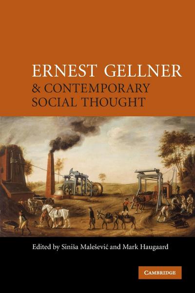 Ernest Gellner and Contemporary Social Thought - Mark Haugaard