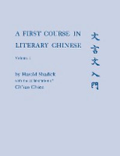 A First Course in Literary Chinese - Harold Shadick