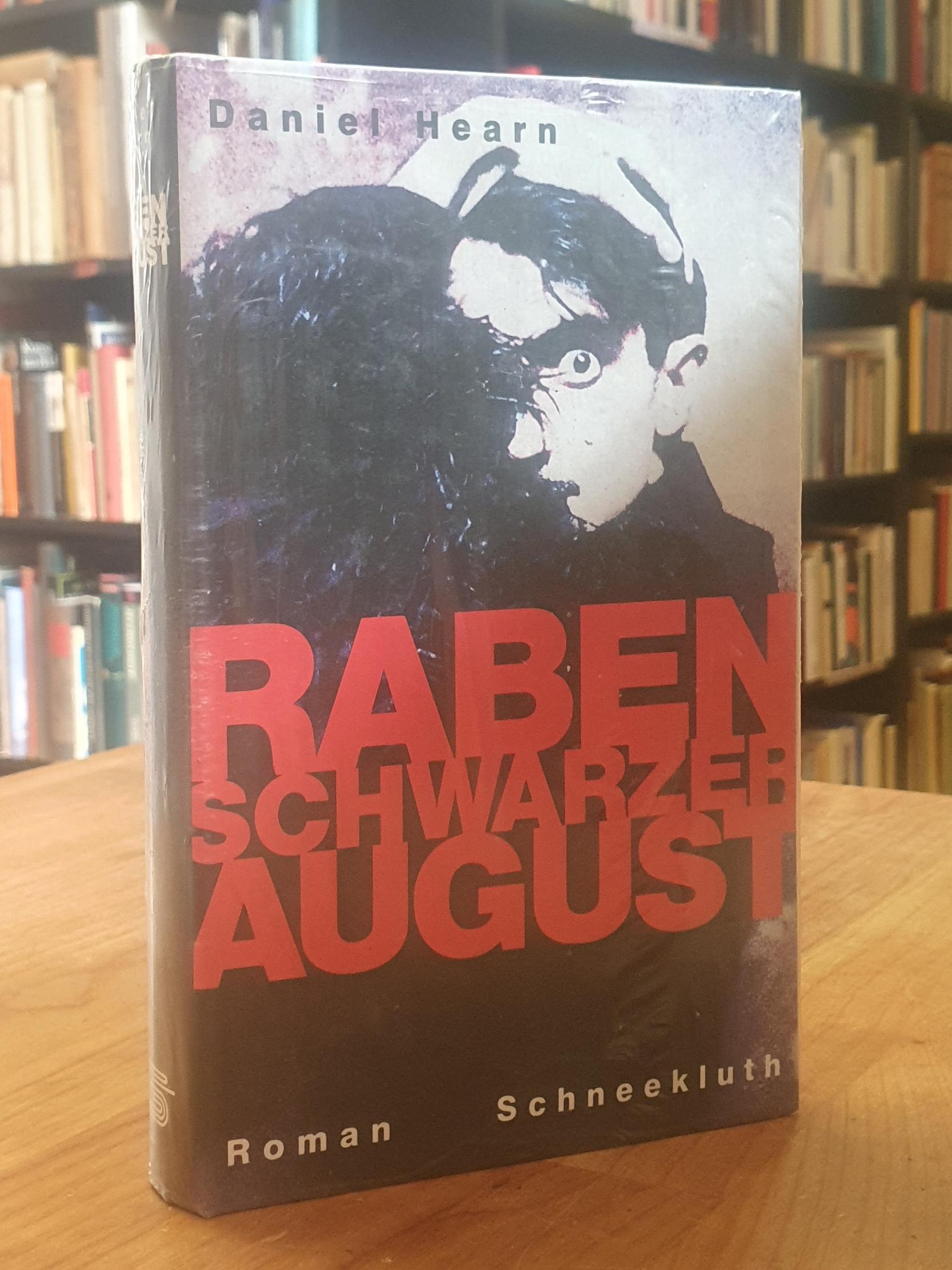 Rabenschwarzer August, Roman, - Hearn, Daniel,