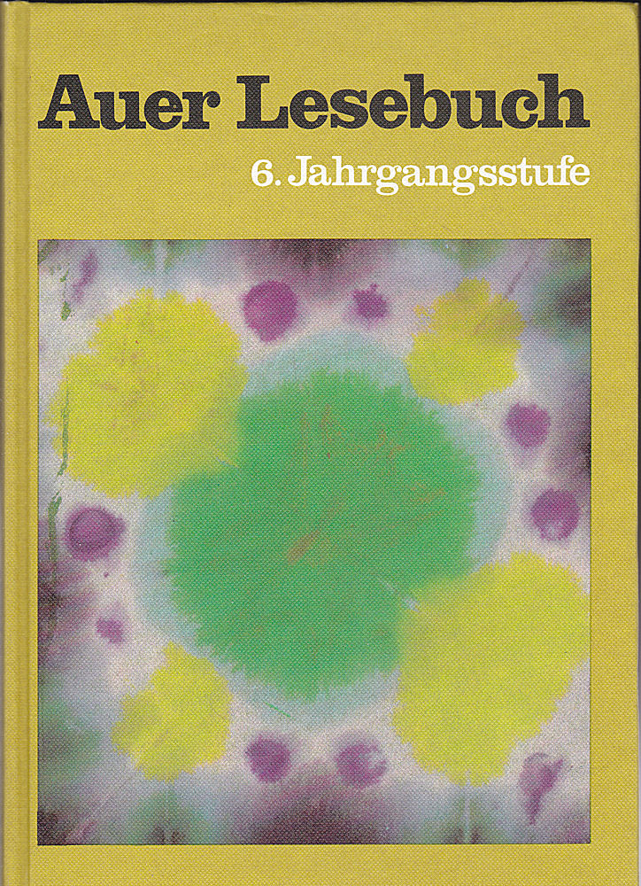 Auer Lesebuch 6. Jahrgangsstufe - Watzke, Oswald (Hrsg)