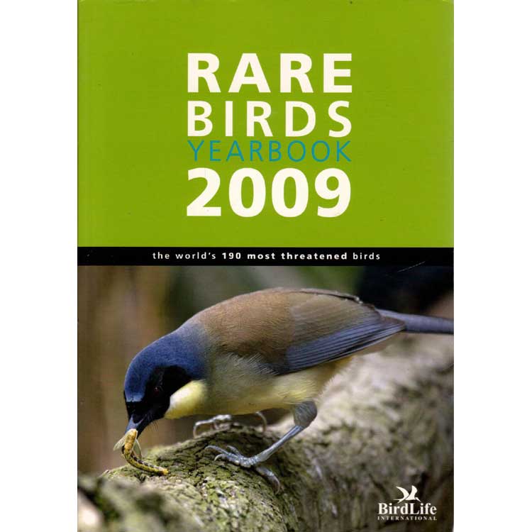 Rare Birds Yearbook 2009: The World's 190 Most Threatened Birds - HIRSCHFELD, Erik