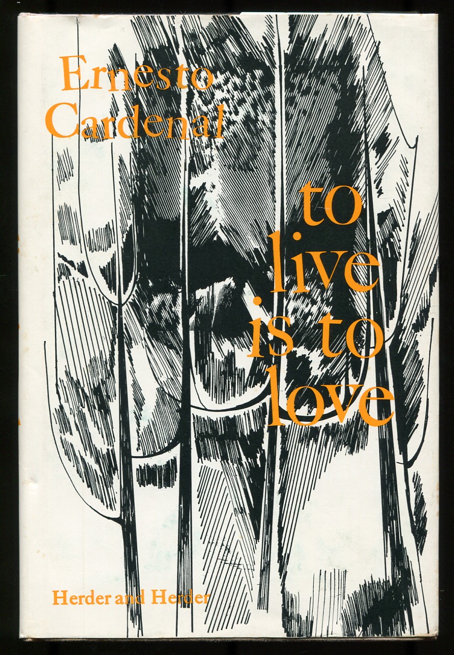 To Live is to Love - CARDENAL, Ernesto