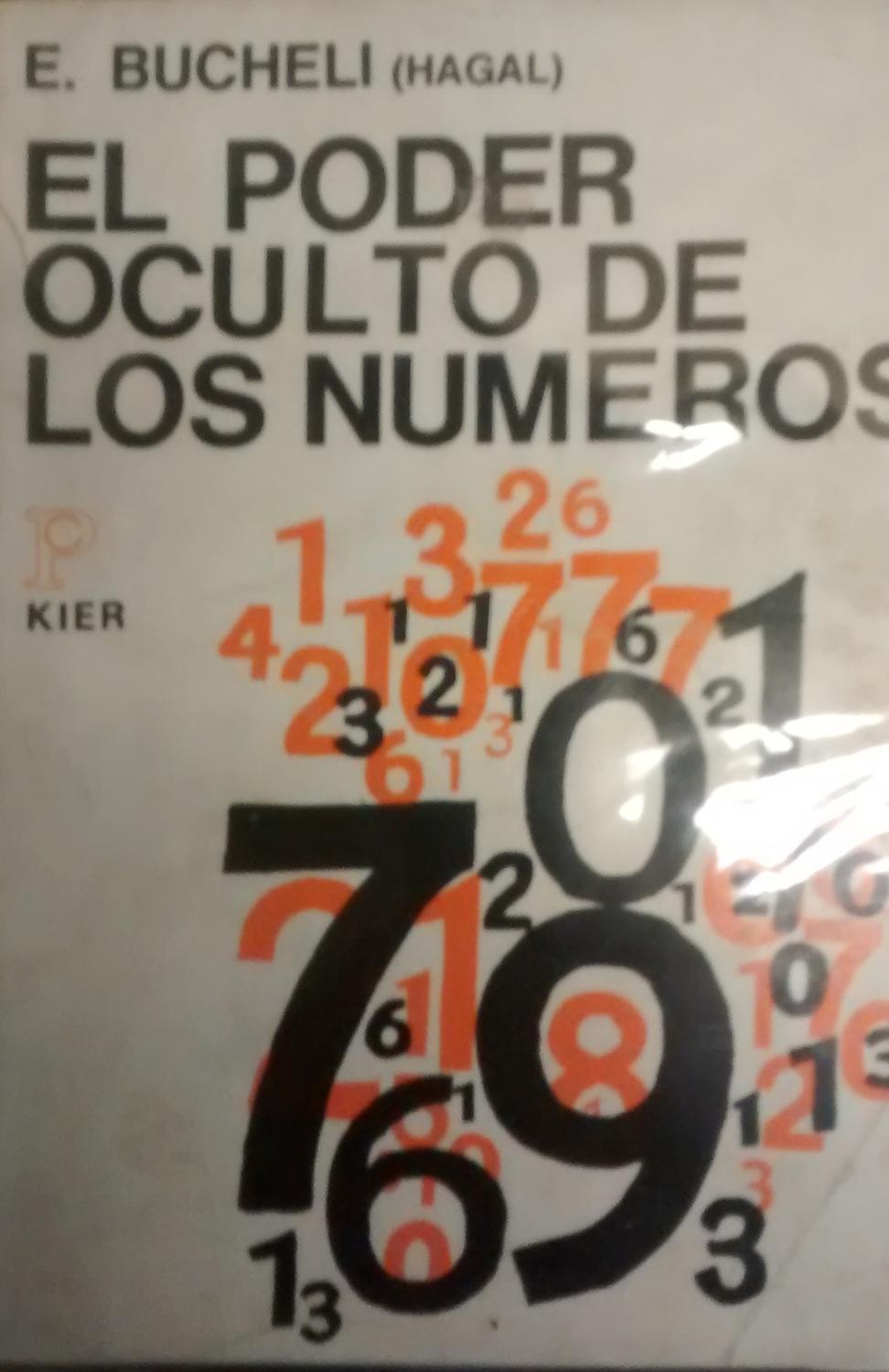 EL PODER OCULTO DE LOS NUMEROS by BUCHELI. J.E.(HAGAL): Muy bien ...