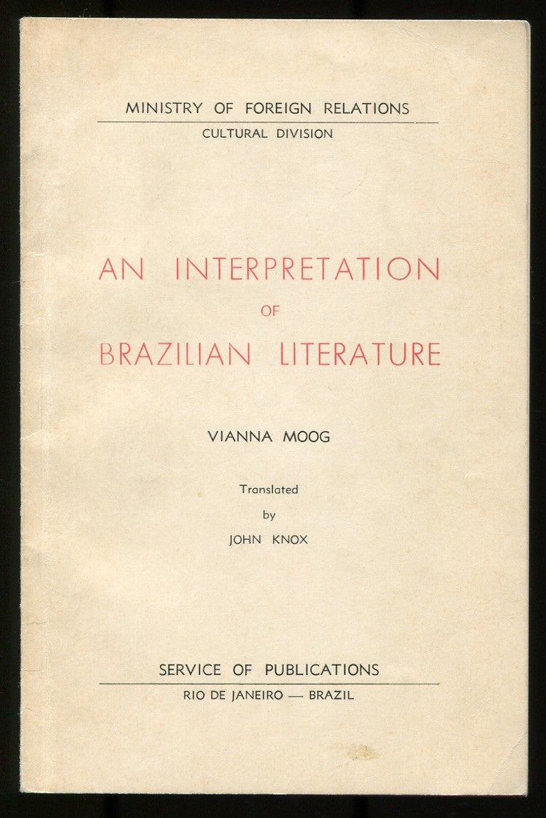 An Interpretation of Brazilian Literature by VIANNA MOOG, [Clodomir