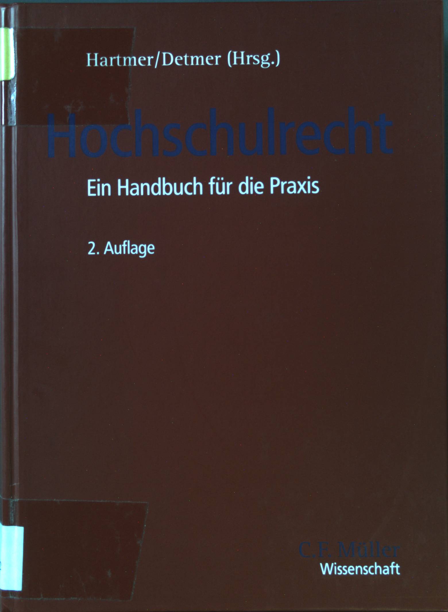 Hochschulrecht : ein Handbuch für die Praxis - Hartmer, Michael, Christian von Coelln Hubert Detmer u. a.