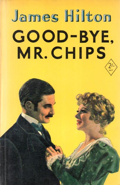 Good-Bye, Mr. Chips - Hilton, James