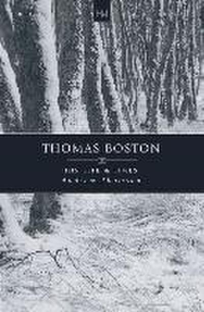 Thomas Boston : His Life & Times - Andrew Thomson