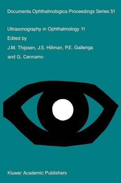 Ultrasonography in Ophthalmology 11: Proceedings of the 11th SIDUO Congress, Capri, Italy, 1986 (Documenta Ophthalmologica Proceedings Series, 51, Band 51) - J.M.M.H. Thijssen