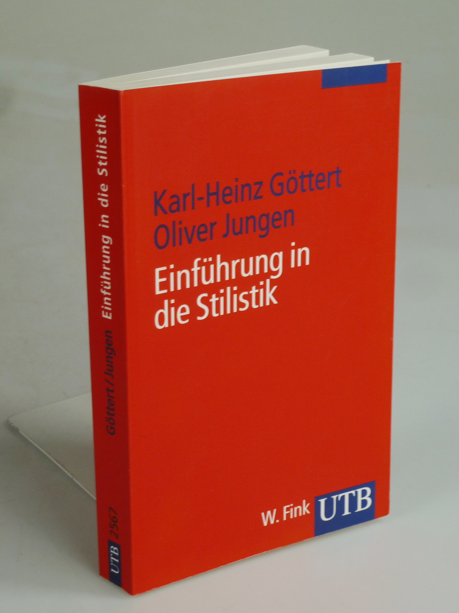 Einführung in die Stilistik. - GÖTTERT, KARL-HEINZ U. OLIVER JUNGEN.